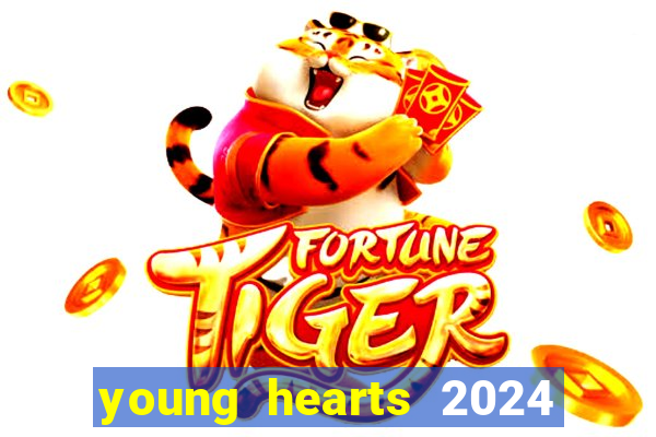 young hearts 2024 assistir online